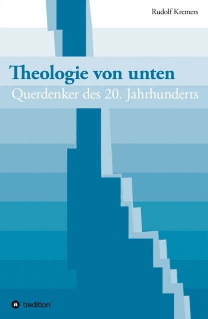 Rudolf Kremers - Theologie von unten, E-bok. Tillgänglighet: Lägg i varukorg