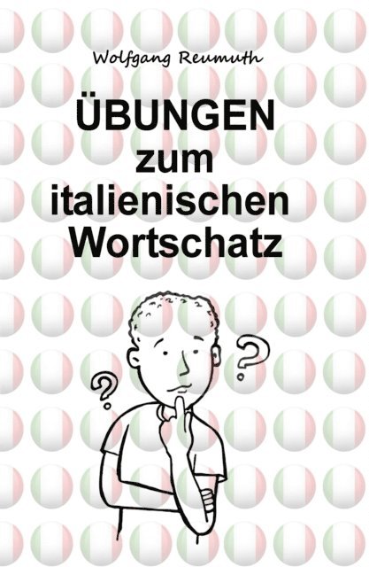 Wolfgang Reumuth - Übungen zum italienischen Wortschatz, E-bok