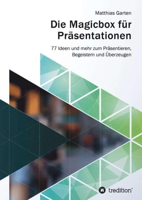 Matthias Garten - Die Magicbox für Präsentationen, E-bok