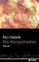 Ben Castelle - Der Klangschreiber, Inbunden. Tillgänglighet: Lägg i varukorg