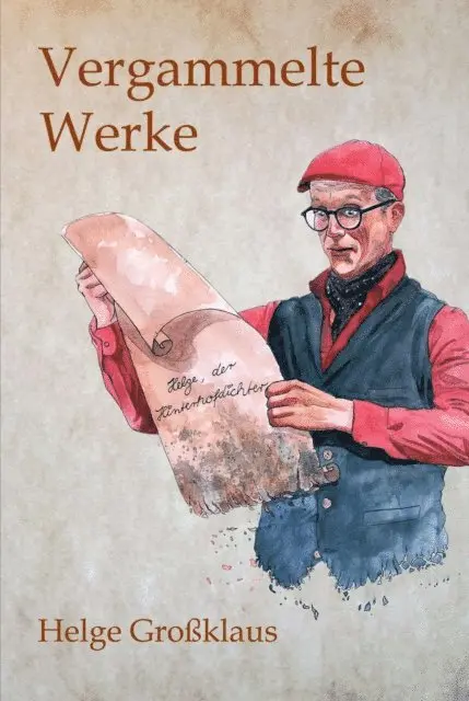 Helge Groklaus - Vergammelte Werke, E-bok. Tillgänglighet: Lägg i varukorg