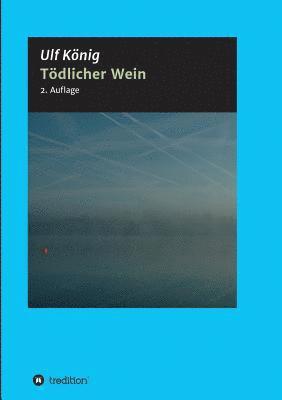 Ulf König - Tödlicher Wein, Häftad. Tillgänglighet: Lägg i varukorg