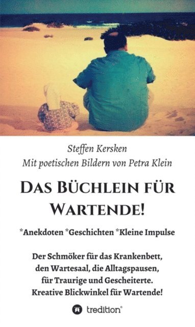 Petra Klein, Steffen Kersken - Das Büchlein für Wartende!, E-bok. Tillgänglighet: Lägg i varukorg