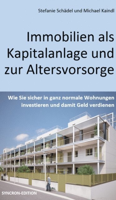 Stefanie Schadel, Michael Kaindl - Immobilien als Kapitalanlage und zur Altersvorsorge, E-bok. Tillgänglighet: Lägg i varukorg