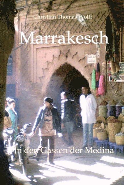 Christian Thomas Wolff - Marrakesch, E-bok