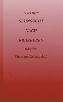 Alfred Meyer, Fabian Sachs - Sehnsucht nach Erdbeeren, Häftad. Tillgänglighet: Lägg i varukorg