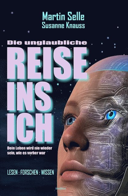 Susanne Knauss, Martin Selle - DIE UNGLAUBLICHE REISE INS ICH, E-bok