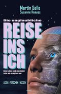 DIE UNGLAUBLICHE REISE INS ICH