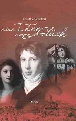 Christina Geiselhart - Eine Idee vom Glück, Inbunden. Tillgänglighet: Lägg i varukorg