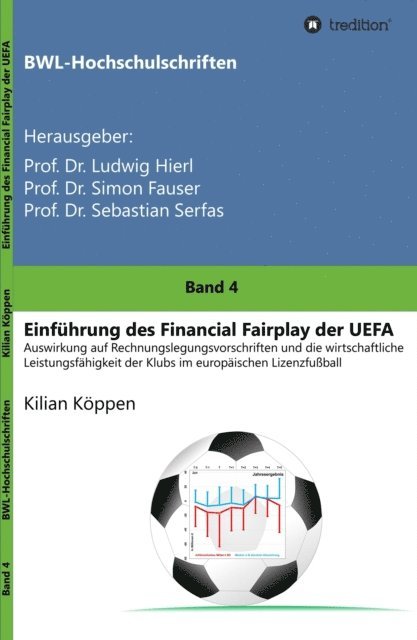 Kilian Koppen, Prof. Dr. Sebastian Serfas, Prof. Dr. Simon Fauser, Prof. Dr. Ludwig Hierl - Einführung des Financial Fairplay der UEFA, E-bok