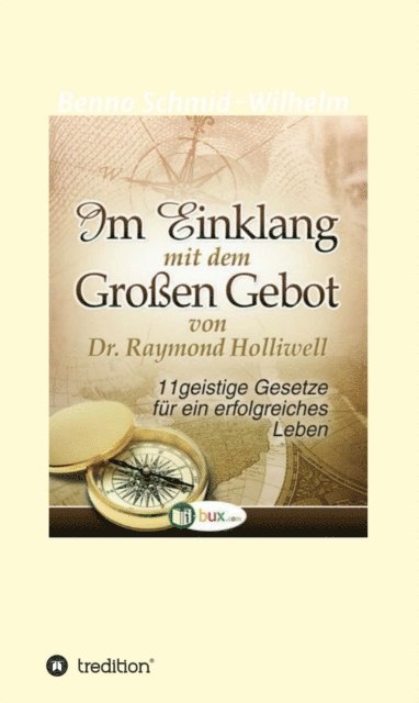 Raymond Holliwell - Im Einklang mit dem Grossen Gebot, E-bok