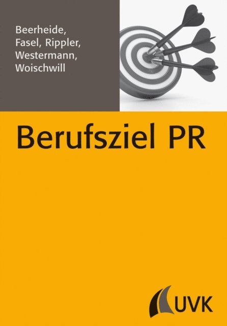 Jonathan Fasel, Branko Woischwill, Steffen Westermann, Rebecca Beerheide, Stefan Rippler - Berufsziel PR, E-bok