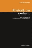 Isabelle Lehn - Rhetorik der Werbung. Grundzüge einer rhetorischen Werbetheorie, Häftad