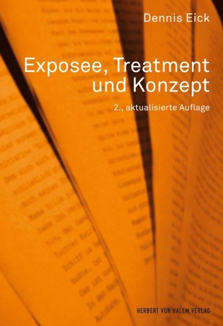 Dennis Eick - Exposee, Treatment und Konzept, E-bok