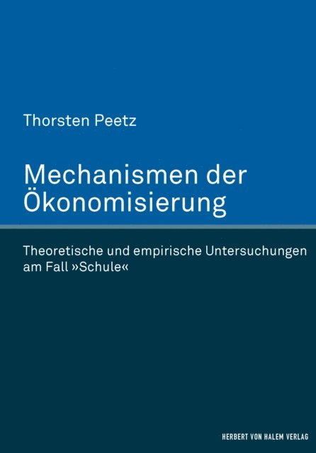 Thorsten Peetz - Mechanismen der Ökonomisierung, E-bok