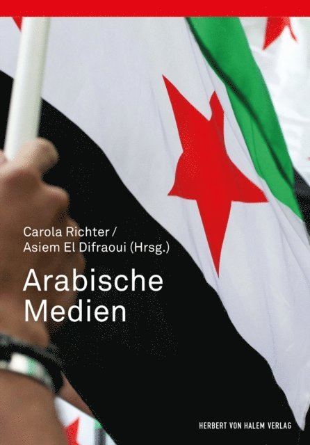 Asiem El Difraoui, Carola Richter - Arabische Medien, E-bok