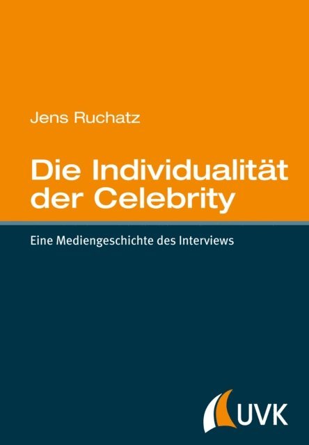Jens Ruchatz - Die Individualität der Celebrity, E-bok