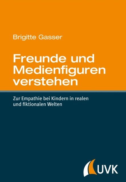 Brigitte Gasser - Freunde und Medienfiguren verstehen, E-bok