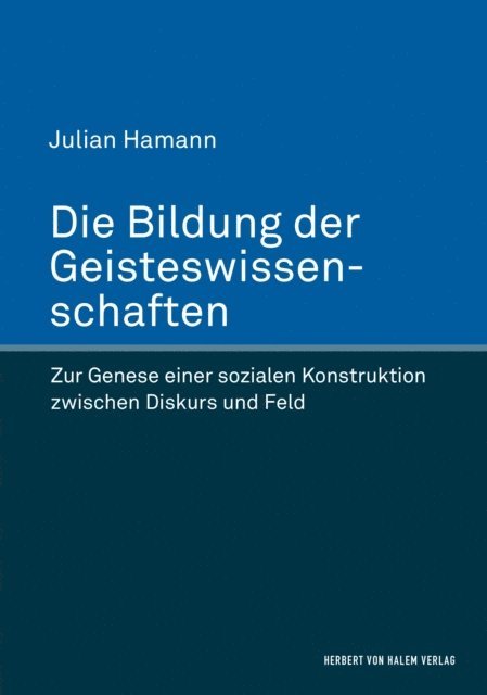 Julian Hamann - Die Bildung der Geisteswissenschaften, E-bok