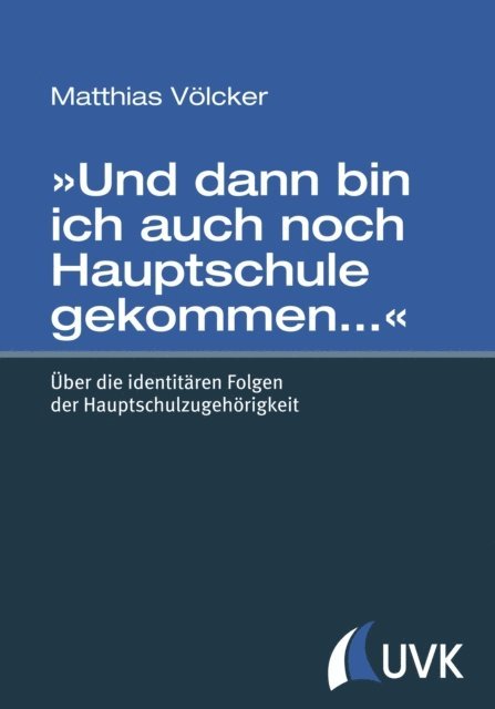 Matthias Volcker - »Und dann bin ich auch noch Hauptschule gekommen…«, E-bok