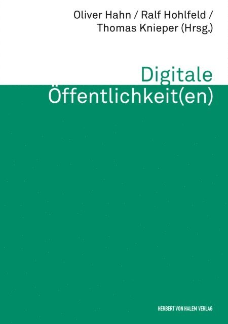 Oliver Hahn, Thomas Knieper, Ralf Hohlfeld - Digitale Öffentlichkeit(en), E-bok