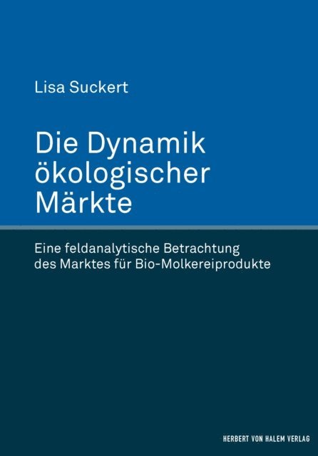 Lisa Suckert - Die Dynamik ökologischer Märkte, E-bok. Tillgänglighet: Lägg i varukorg