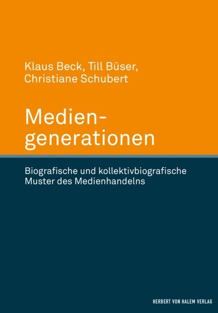 Till Buser, Christiane Schubert, Klaus Beck - Mediengenerationen, E-bok
