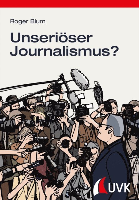 Roger Blum - Unseriöser Journalismus?, E-bok
