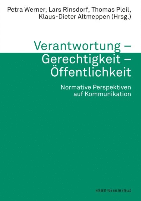 Klaus-Dieter Altmeppen, Lars Rinsdorf, Petra Werner, Thomas Pleil - Verantwortung – Gerechtigkeit – Öffentlichkeit, E-bok