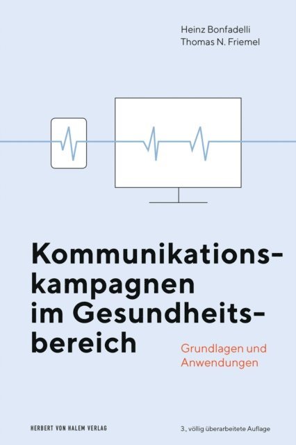 Thomas N. Friemel, Heinz Bonfadelli - Kommunikationskampagnen im Gesundheitsbereich, E-bok