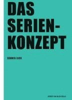 Dennis Eick - Das Serienkonzept, Häftad