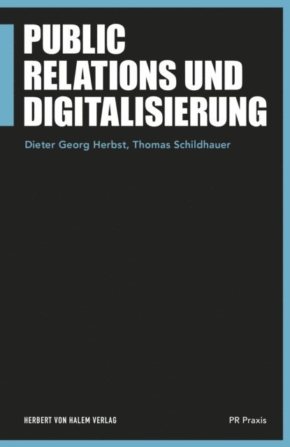 Thomas Schildhauer, Dieter Georg Herbst - Public Relations und Digitalisierung, E-bok