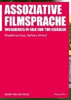 Magdalena Kauz, Barbara Weibel - Assoziative Filmsprache, Häftad