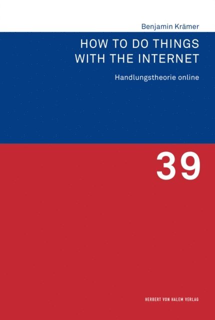 Benjamin Kramer - How to Do Things with the Internet, E-bok