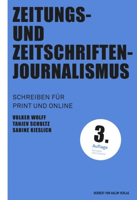 Sabine Kieslich, Tanjev Schultz, Volker Wolff - Zeitungs- und Zeitschriftenjournalismus, E-bok