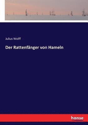 Julius Wolff - Rattenfänger von Hameln, Häftad