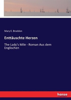 Mary E Braddon - Enttäuschte Herzen, Häftad
