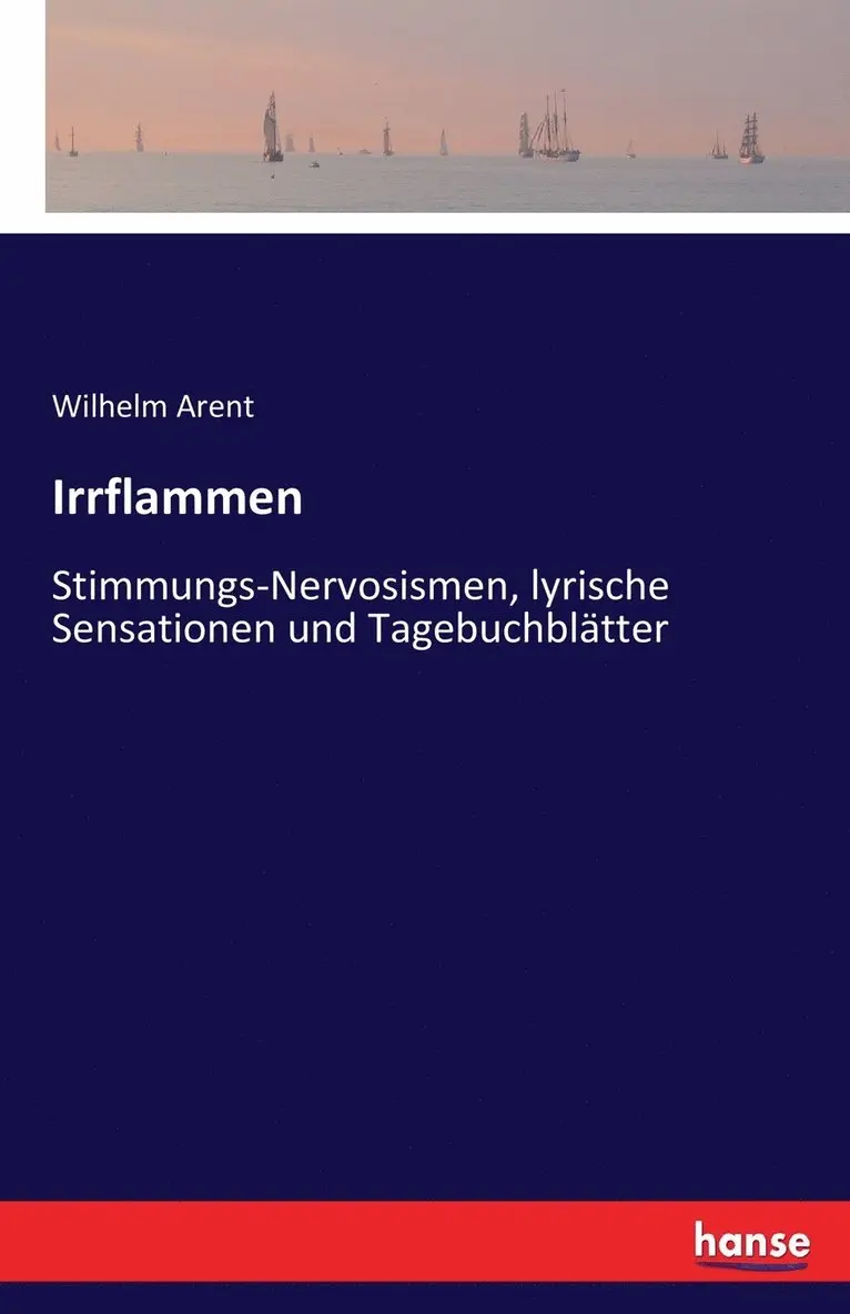 Wilhelm Arent - Irrflammen, Häftad. Tillgänglighet: Lägg i varukorg