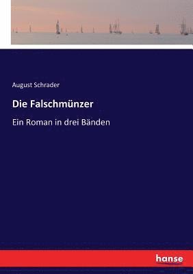 August Schrader - Falschmünzer, Häftad