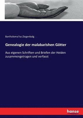 Bartholomäus Ziegenbalg - Genealogie der malabarishen Götter, Häftad