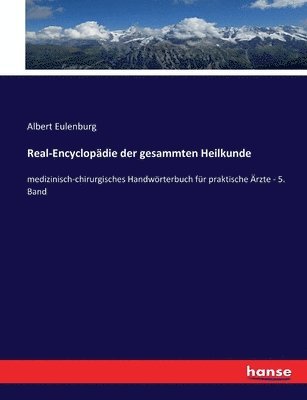 Albert Eulenburg - Real-Encyclopädie der gesammten Heilkunde, Häftad