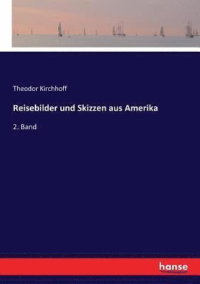 Theodor Kirchhoff - Reisebilder und Skizzen aus Amerika, Häftad