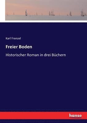 Karl Frenzel - Freier Boden, Häftad