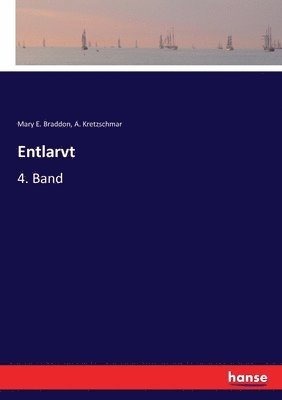 A Kretzschmar, Mary E Braddon - Entlarvt, Häftad