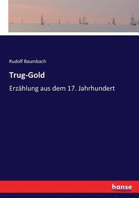 Trug-Gold
