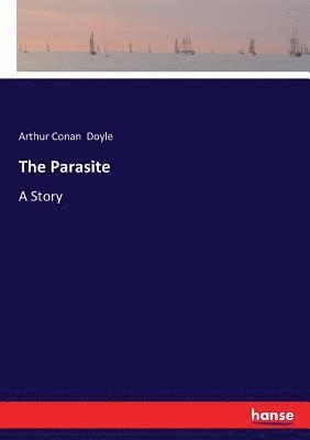 Arthur Conan Doyle - Parasite, Häftad
