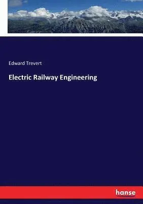 Edward Trevert - Electric Railway Engineering, Häftad. Tillgänglighet: Lägg i varukorg