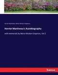 Harriet Martineau's Autobiography: with memorials by Maria Weston Chapman, Vol.2