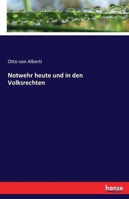 Otto Von Alberti - Notwehr heute und in den Volksrechten, Häftad. Tillgänglighet: Lägg i varukorg