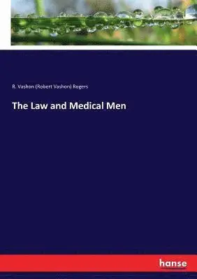 R Vashon (Robert Vashon) Rogers - Law and Medical Men, Häftad. Tillgänglighet: Lägg i varukorg